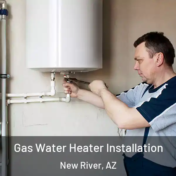 Gas Water Heater Installation New River, AZ