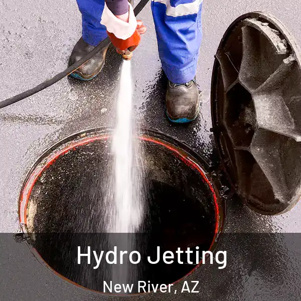  Hydro Jetting New River, AZ