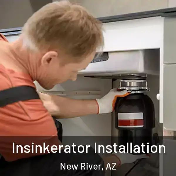  Insinkerator Installation New River, AZ