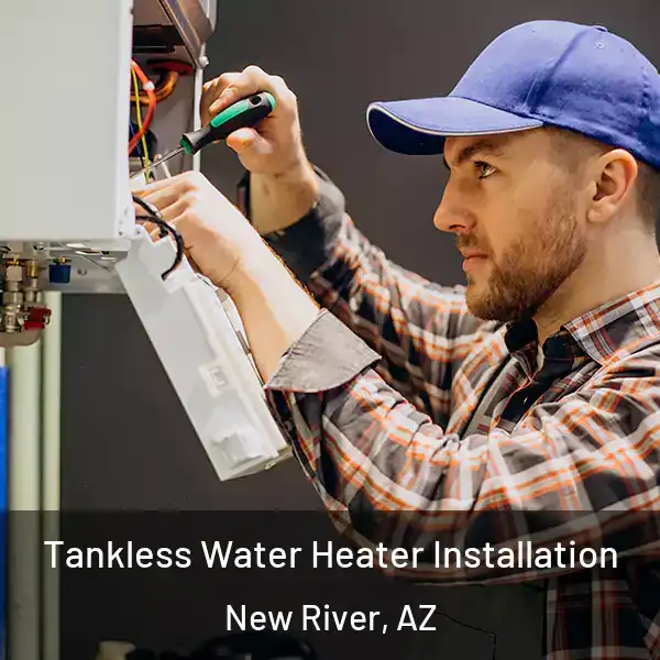  Tankless Water Heater Installation New River, AZ