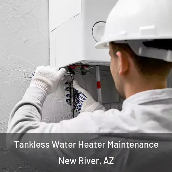  Tankless Water Heater Maintenance New River, AZ