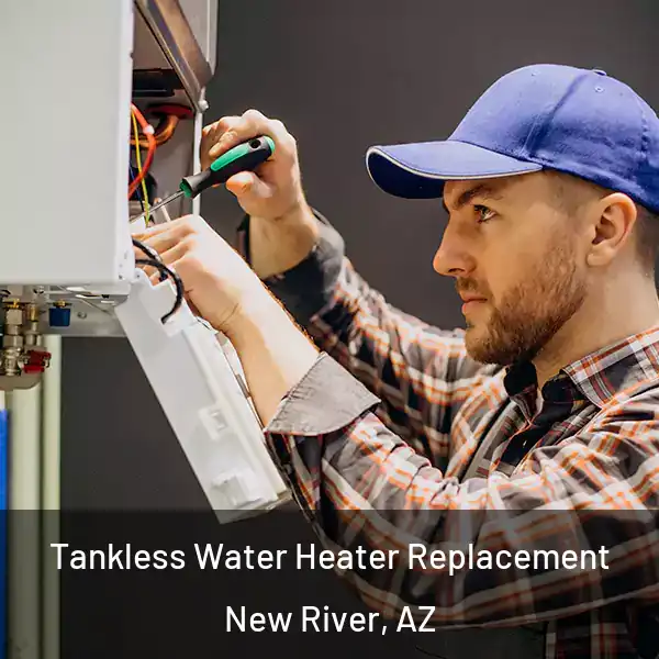 Tankless Water Heater Replacement New River, AZ