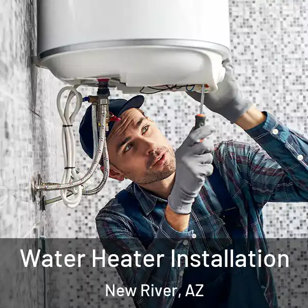  Water Heater Installation New River, AZ