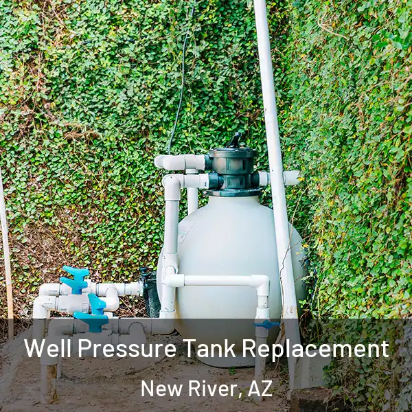  Well Pressure Tank Replacement New River, AZ