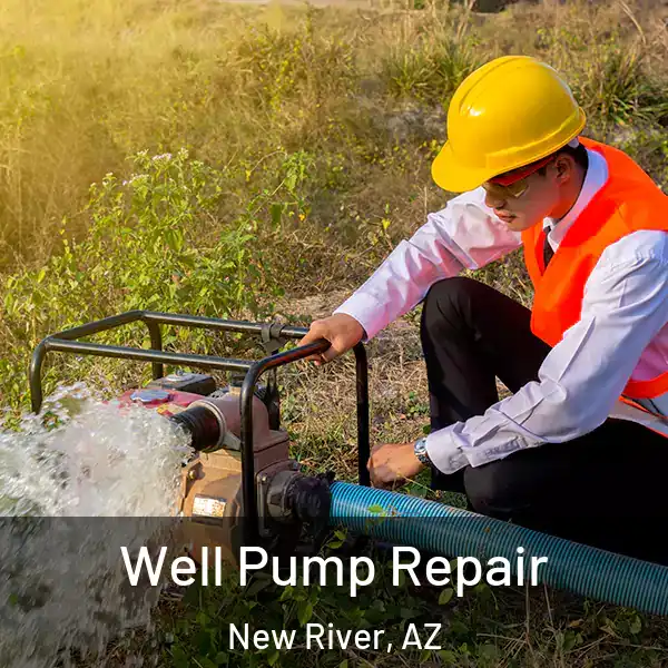  Well Pump Repair New River, AZ