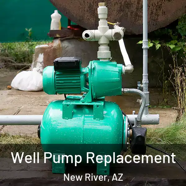  Well Pump Replacement New River, AZ